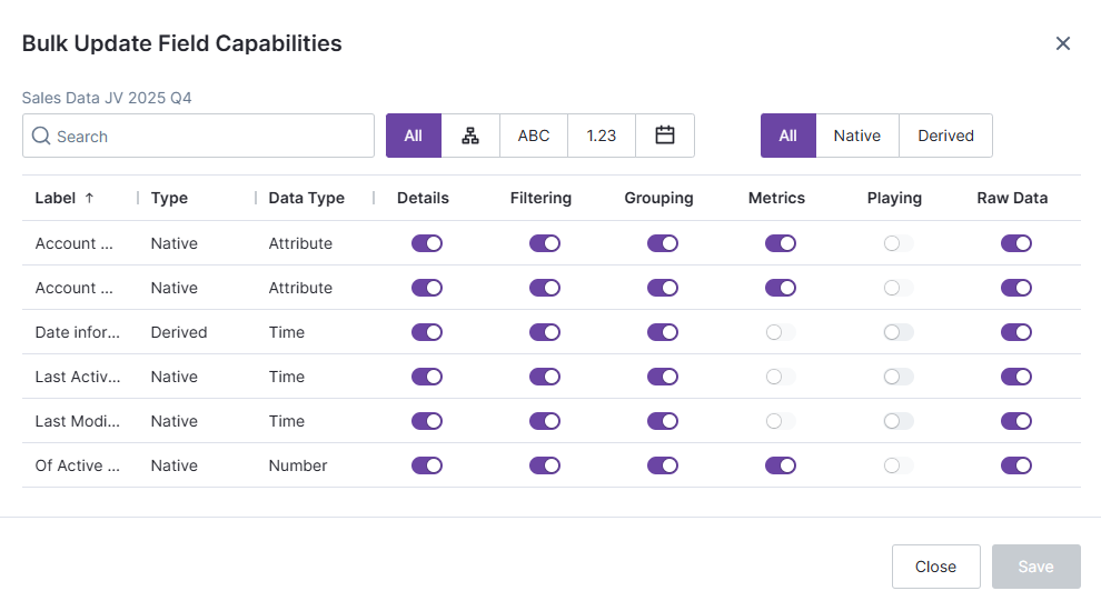 search and filter your fields, then enable or disable options as needed, including Details, Filtering, Grouping, Metrics, Playing, and Raw Data